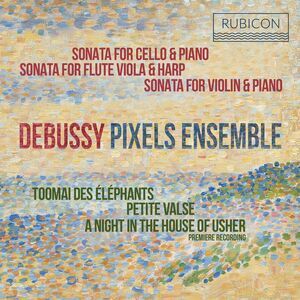 Pixels Ensemble - Debussy: Sonatas  CD
